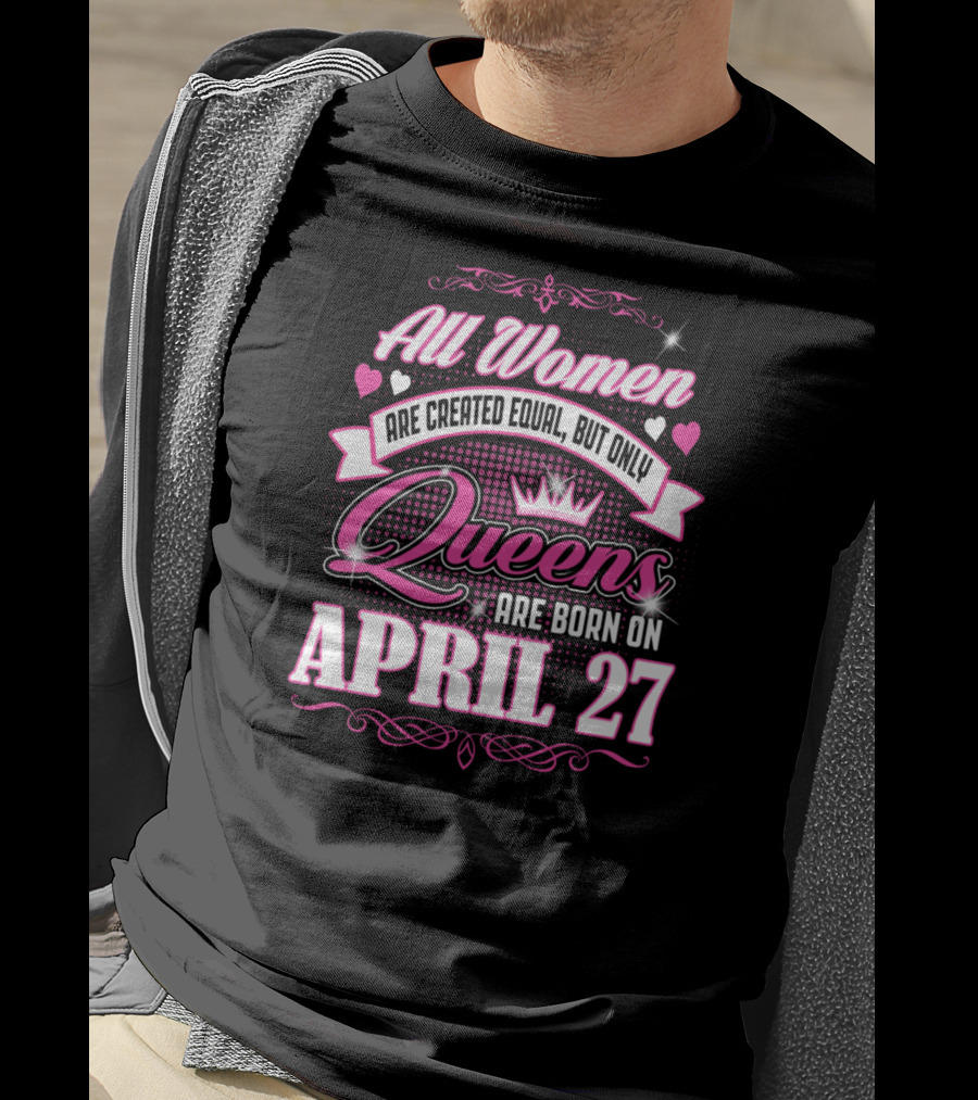 All Women Queens April 27 T-Shirt