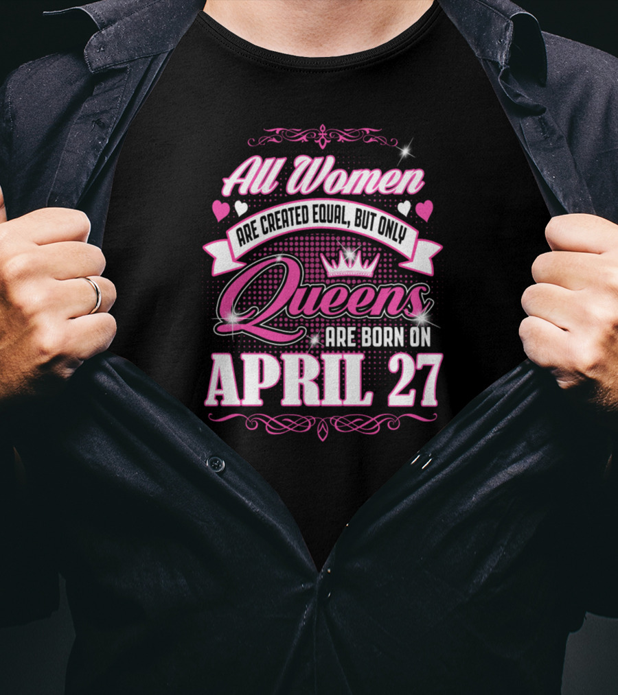 All Women Queens April 27 T-Shirt