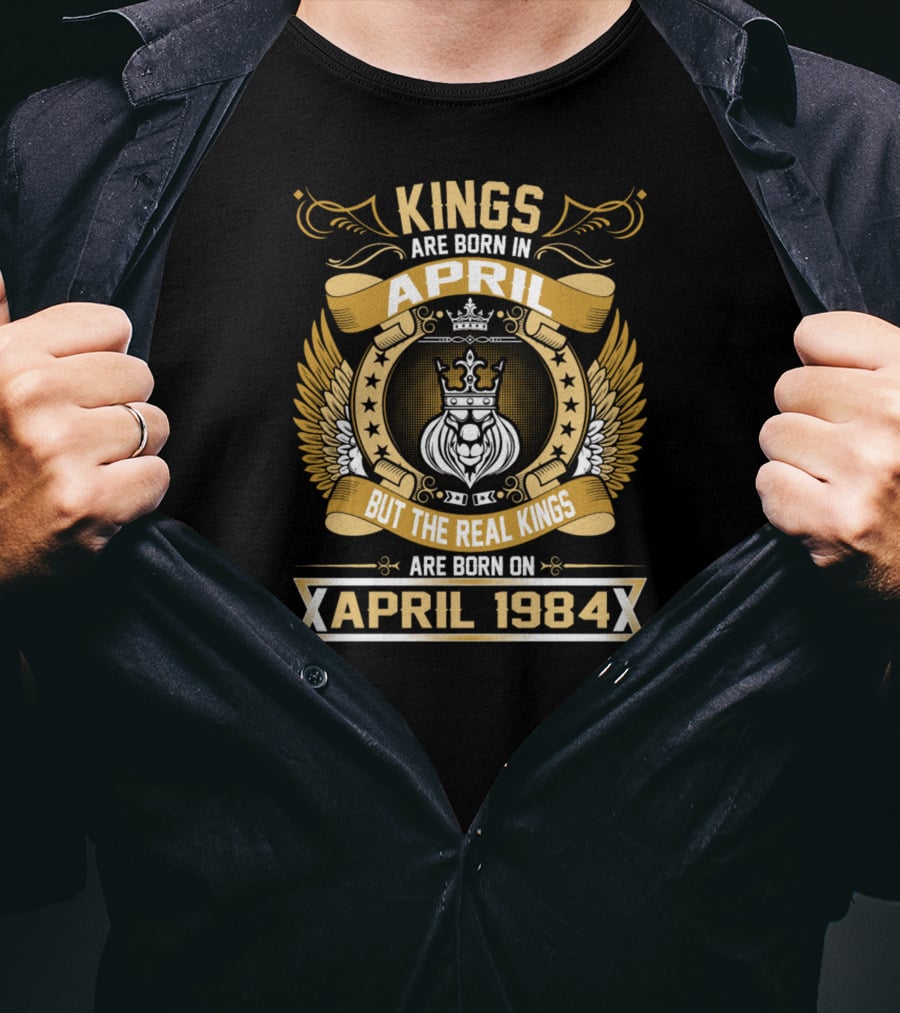 Kings Are Born But The Real Kings April 1984 T-Shirt