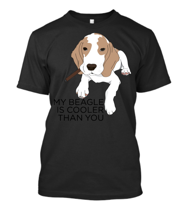 Beagle With Attitude And Cigar - My Beagle Is Cooler Than You T-Shirt