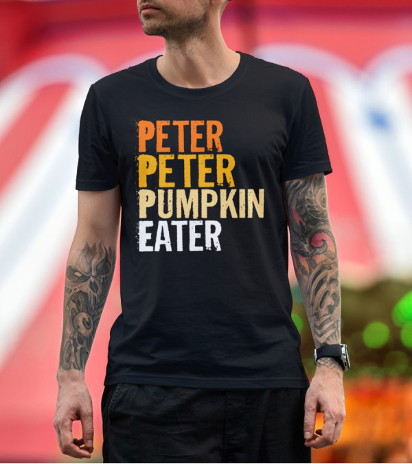 Premium T-Shirt: Peter Peter Pumpkin Eater Halloween Inspired T-Shirt Peter Peter Pumpkin Eater Halloween Inspired T-Shirt