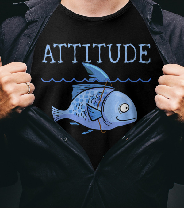 Attitude Shark Fish Confidence Funny Sea Humor T-Shirt