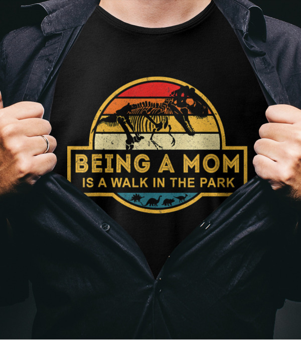 Being A Mom Is Like A Walk In The Park Dinosaur Skeleton Retro Sunset T-Shirt