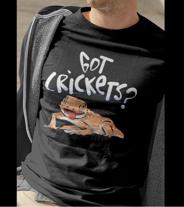 Got Crickets Life With My Leopard Gecko Reptile T-Shirt