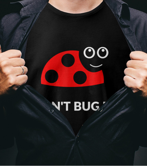 DON'T BUG ME Ladybug Pun Funny T-Shirt