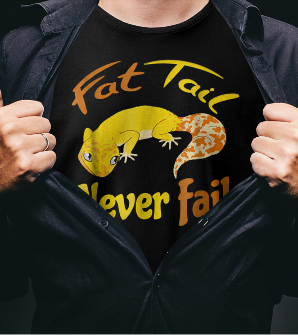 Fat Tail Never Fail Leopard Gecko T-Shirt