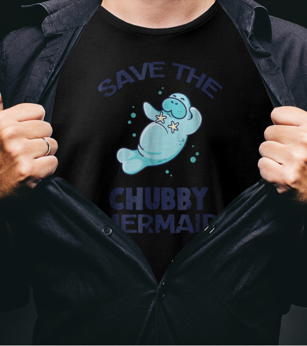 Save The Chubby Mermaid Manatee Funny Beach T-Shirt
