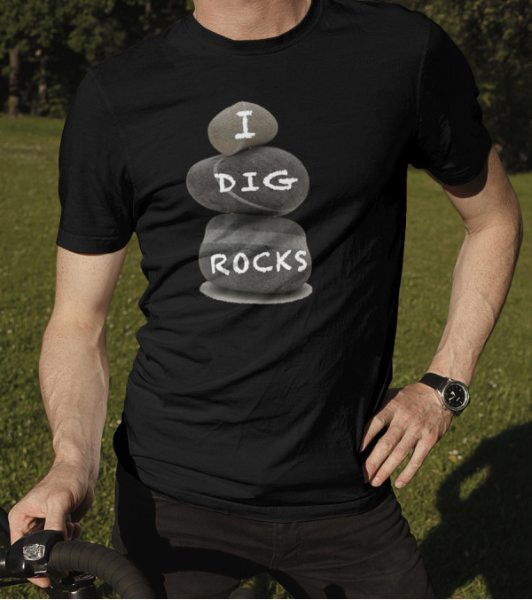 I Dig Rocks Gems Mining Geology T-Shirt