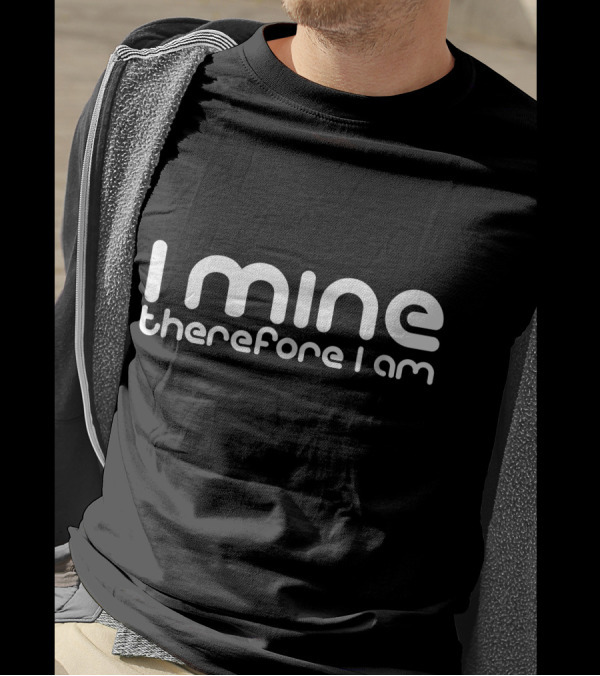 I Mine Therefore I'm BitcoinEthereum T-Shirt