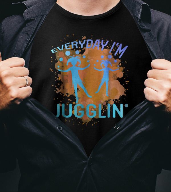 Everyday I'm Juggling Juggler Silhouettes And Paint Splatter T-Shirt
