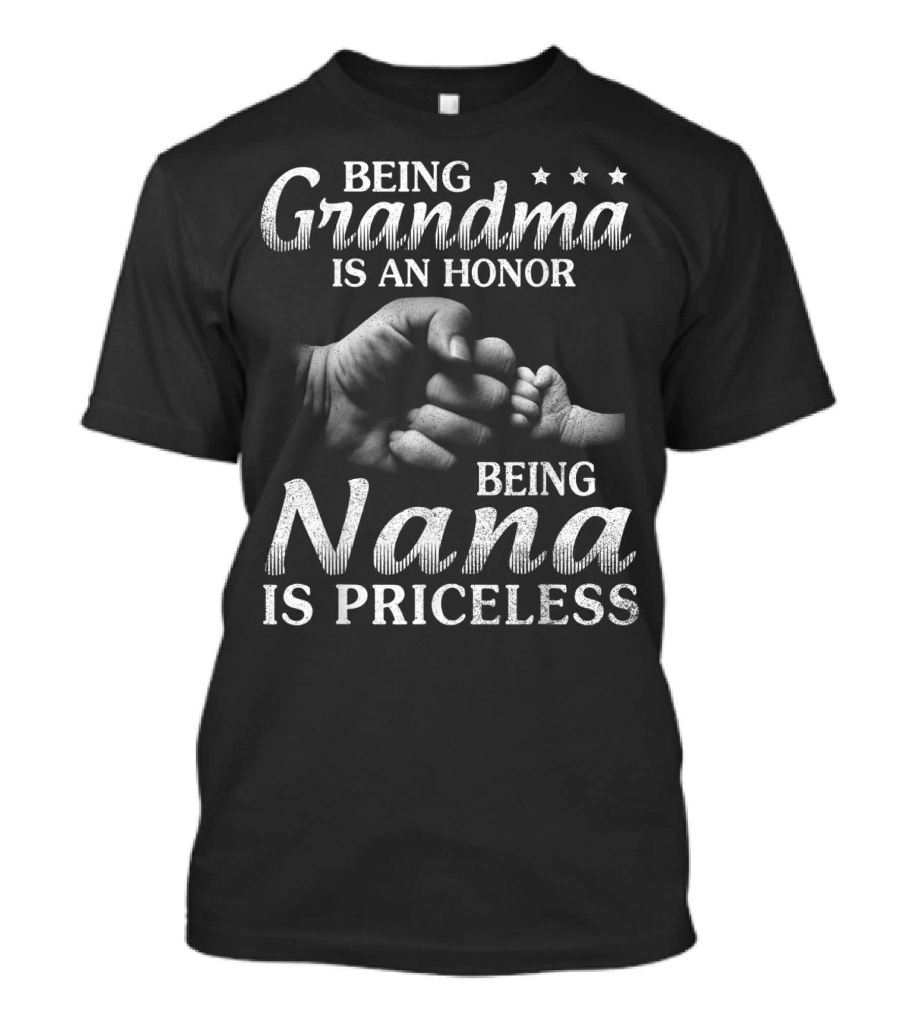 Being Grandma Is An Honor Being Nana Is Priceless Fist Bump T-Shirt