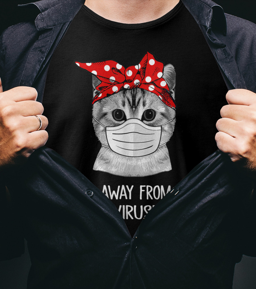Get Away From Me Virus Funny Cat Mask Bandana T-Shirt