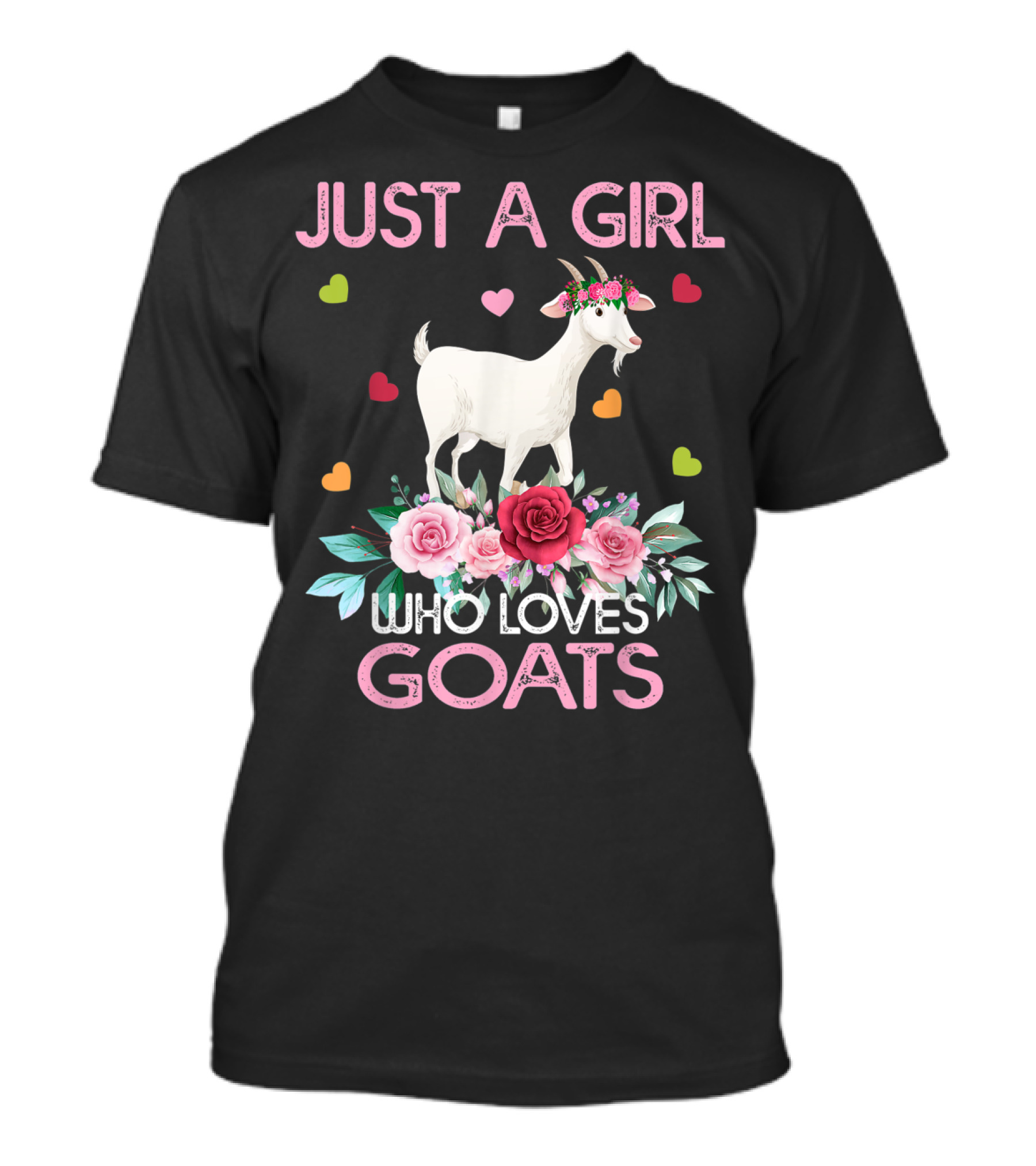 Just A Girl Who Loves Goats With Hearts And Flowers T-Shirt
