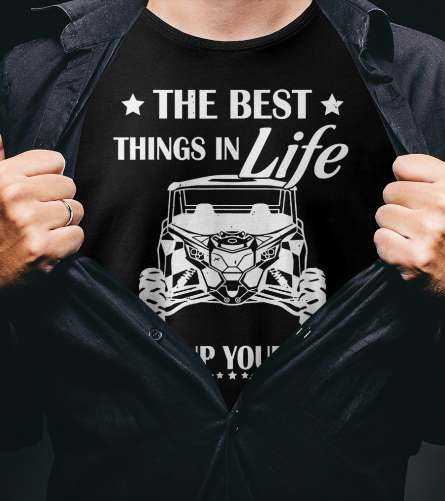 The Best Things In Life Mess Up Your Hair Off-Road Adventure T-Shirt