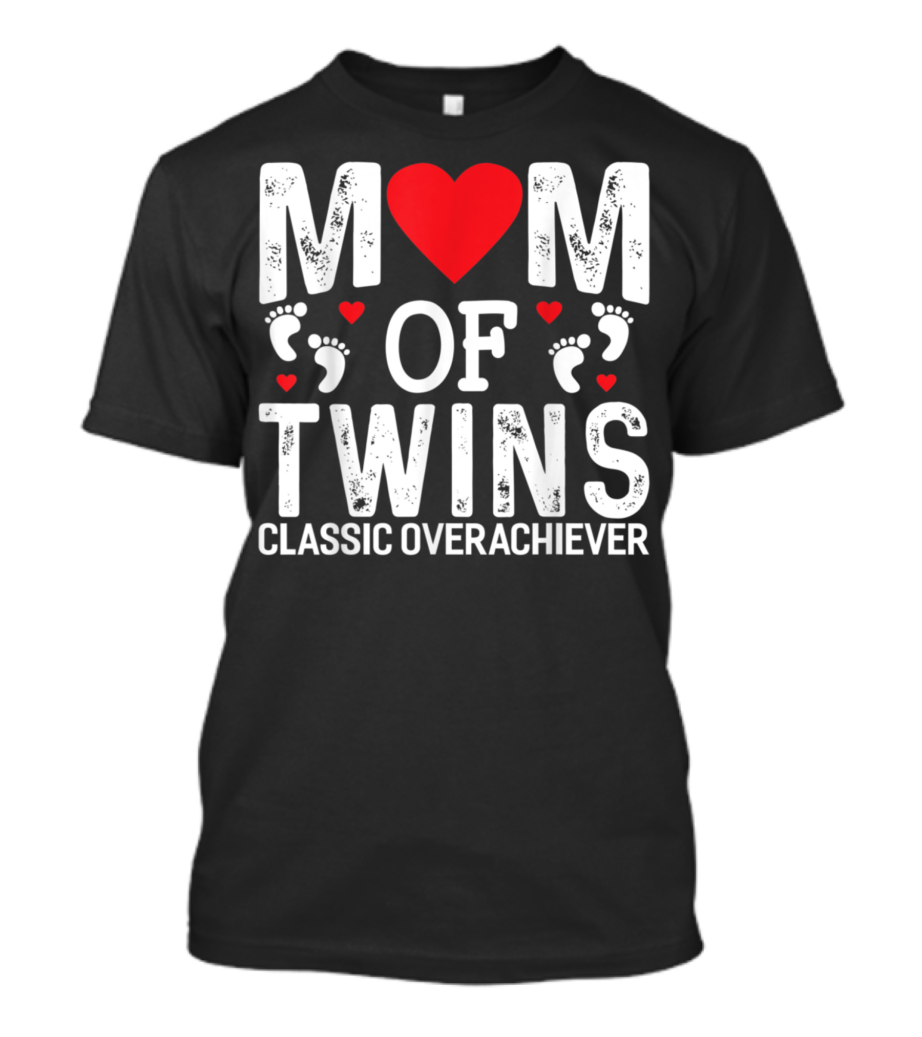 Mom Of Twins Heart Feet Classic Overachiever Twins T-Shirt