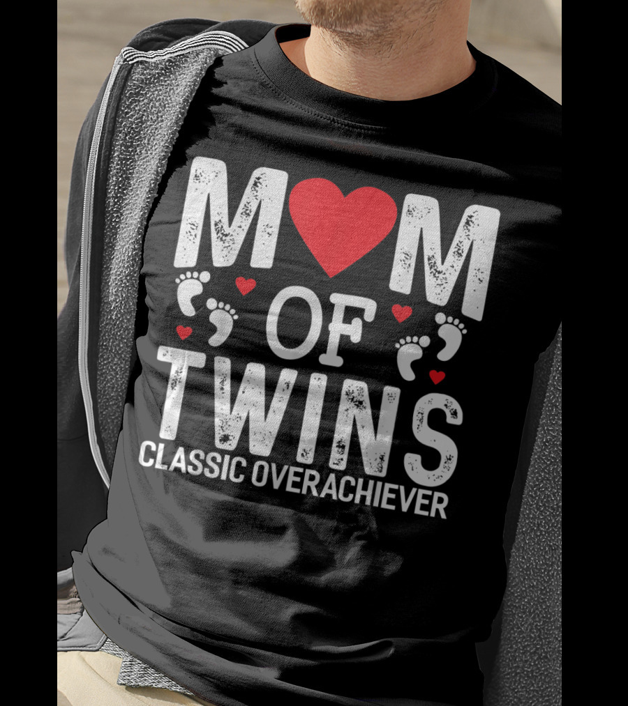 Mom Of Twins Heart Feet Classic Overachiever Twins T-Shirt
