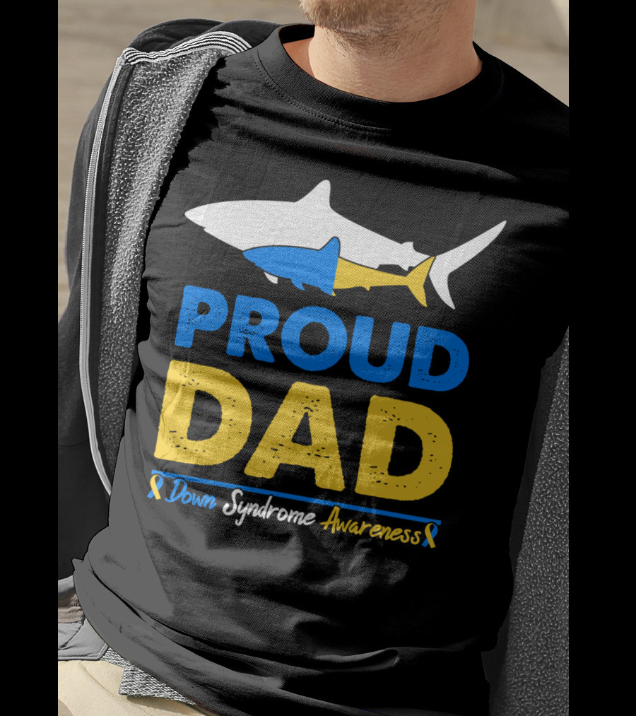 Proud Dad Down Syndrome Awareness Shark T-Shirt