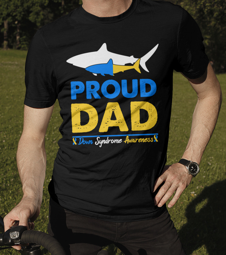 Proud Dad Down Syndrome Awareness Shark T-Shirt