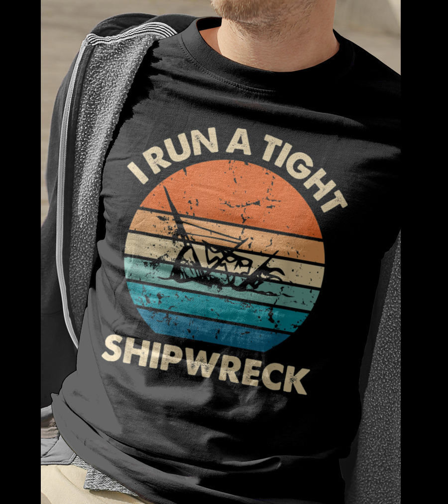 I Run A Tight Shipwreck Vintage Distressed Stripes T-Shirt