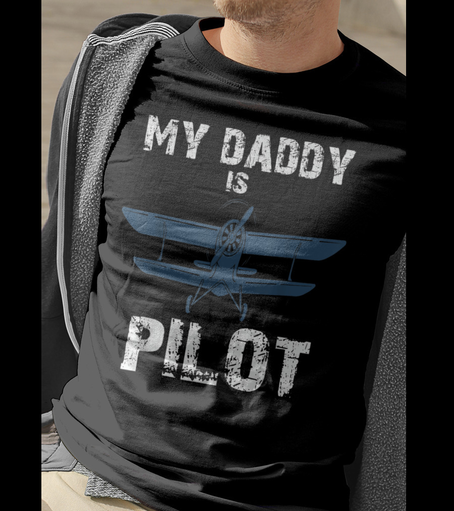 My Daddy Is Pilot Airplane T-Shirt
