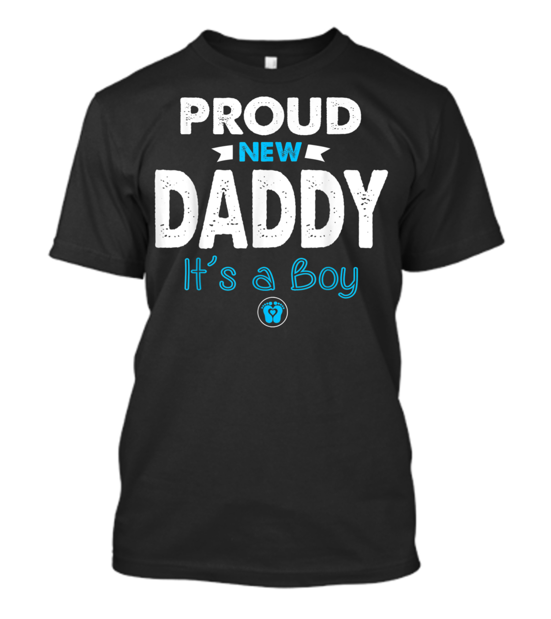 Proud New Daddy It's A Boy Mens Funny New Dad T-Shirt