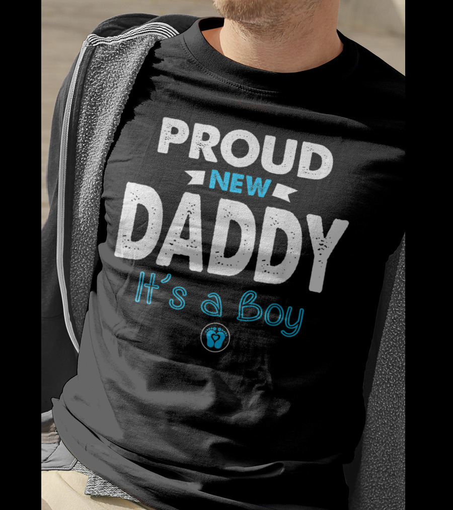 Proud New Daddy It's A Boy Mens Funny New Dad T-Shirt