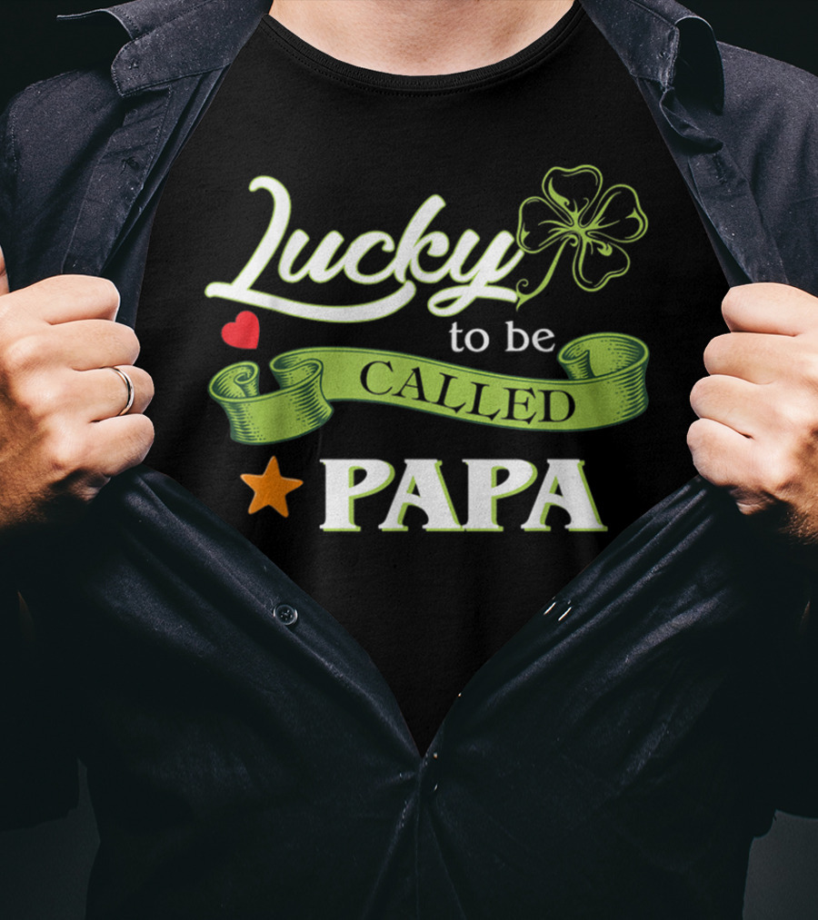 Lucky To Be Called Papa St Patrick's Day Irish T-Shirt