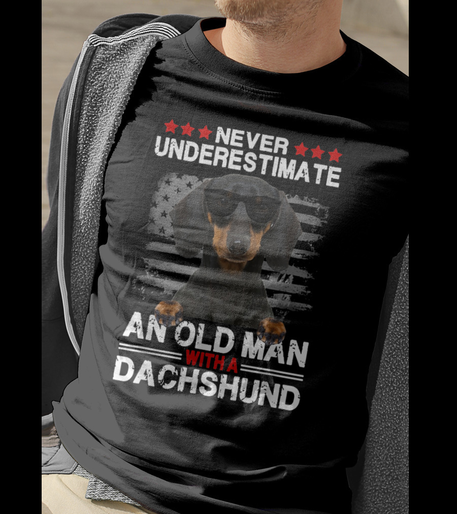 Never Underestimate An Old Man With A Dachshund Dog Dad Sunglasses And American Flag Background T-Shirt