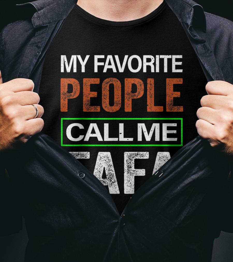 My Favorite People Call Me Fafa T-Shirt