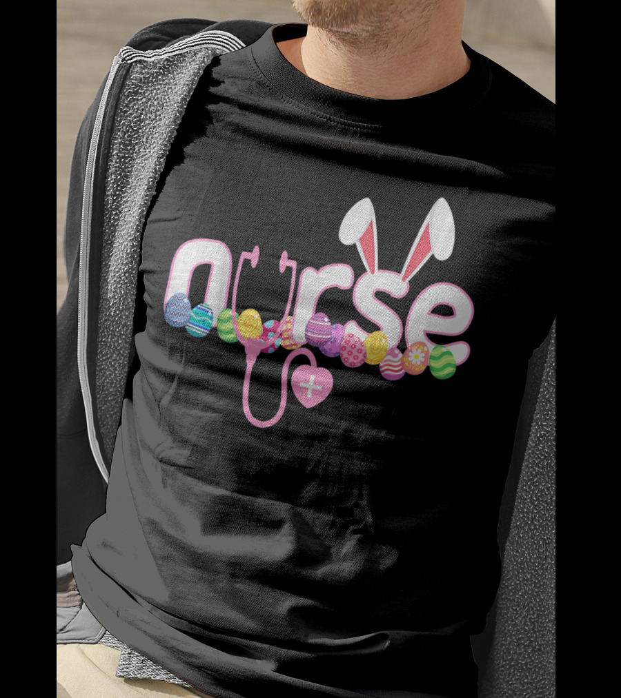 Nurse Easter Bunny Stethoscope Eggs Ears Love Nursing T-Shirt