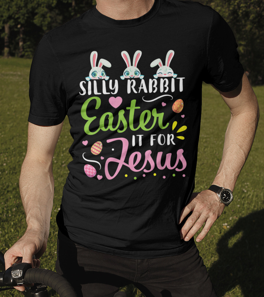 Silly Rabbit Easter It For Jesus Bunnies Playing Easter Eggs T-Shirt