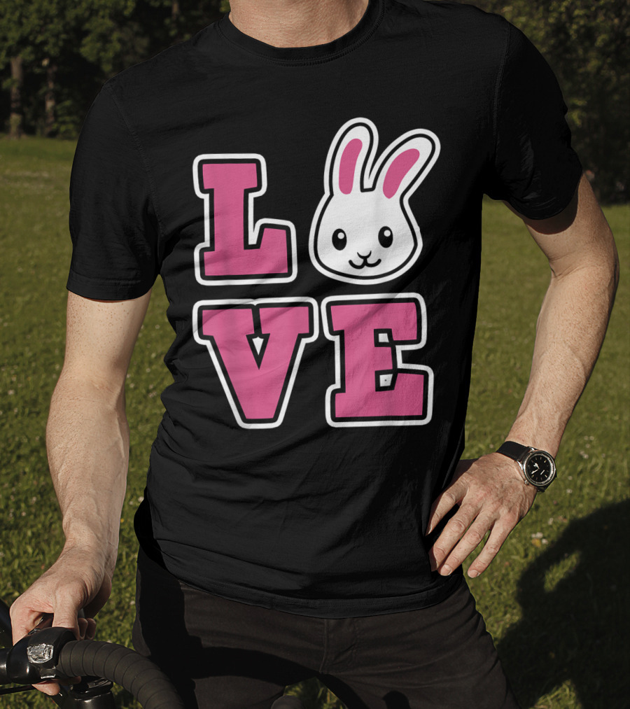 LOVE Bunny And Women For Easter Love Bunny T-Shirt