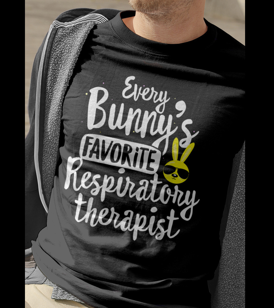 Every Bunny's Favorite Respiratory Therapist With Sunglasses Easter Bunny T-Shirt