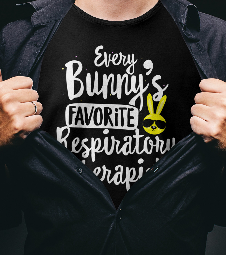 Every Bunny's Favorite Respiratory Therapist With Sunglasses Easter Bunny T-Shirt