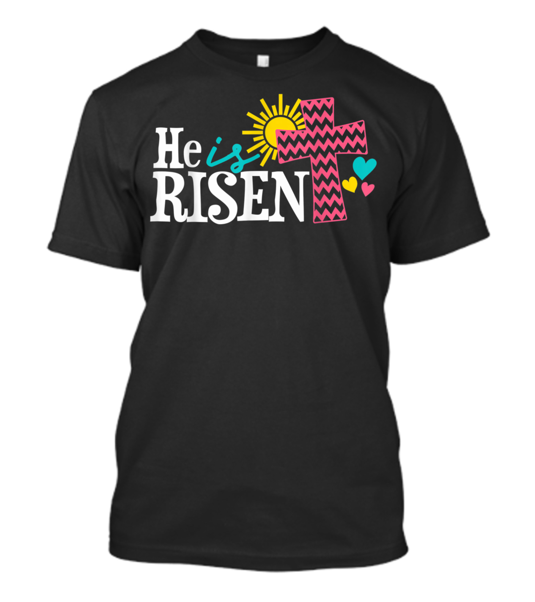 He Is Risen Christian Easter Sun And Zigzag Cross With Colorful Hearts T-Shirt