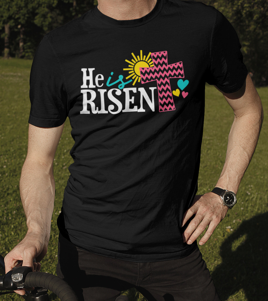 He Is Risen Christian Easter Sun And Zigzag Cross With Colorful Hearts T-Shirt