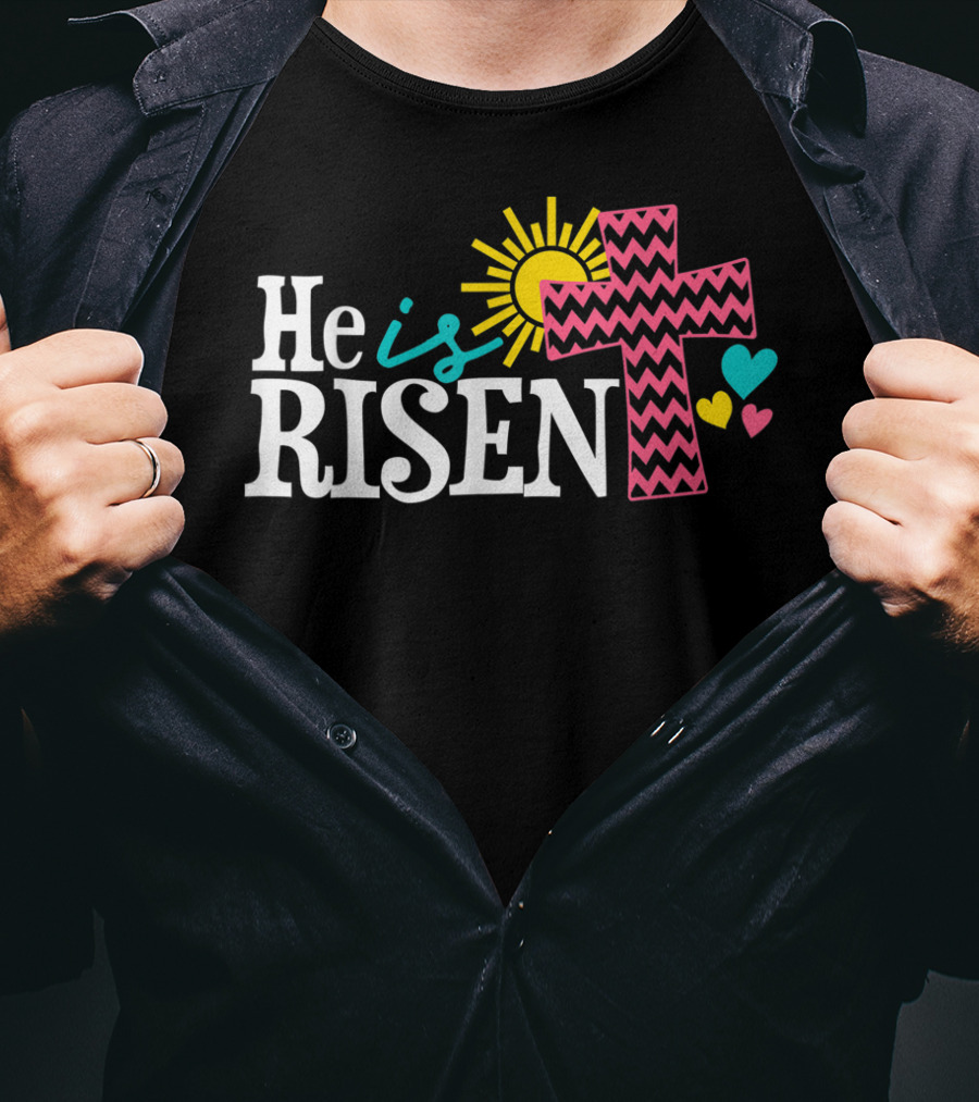 He Is Risen Christian Easter Sun And Zigzag Cross With Colorful Hearts T-Shirt