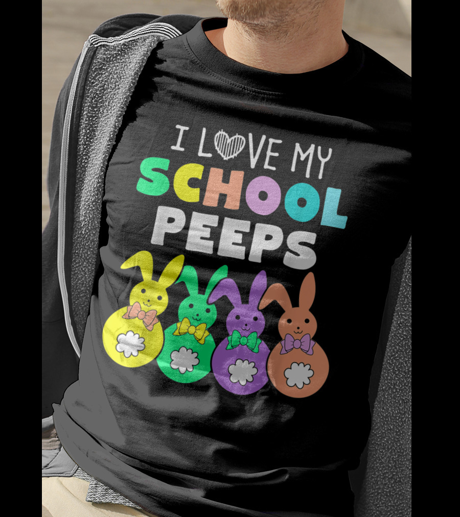 I Love My School Peeps Colorful Easter Bunnies T-Shirt