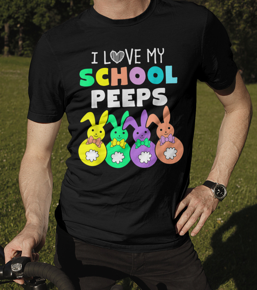 I Love My School Peeps Colorful Easter Bunnies T-Shirt