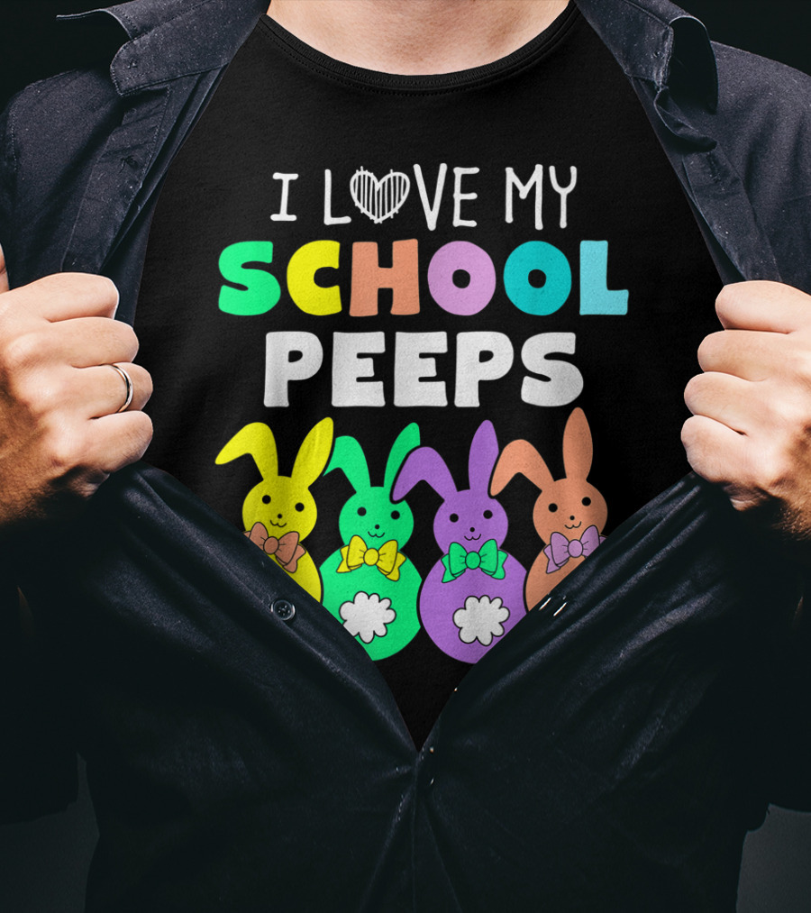 I Love My School Peeps Colorful Easter Bunnies T-Shirt