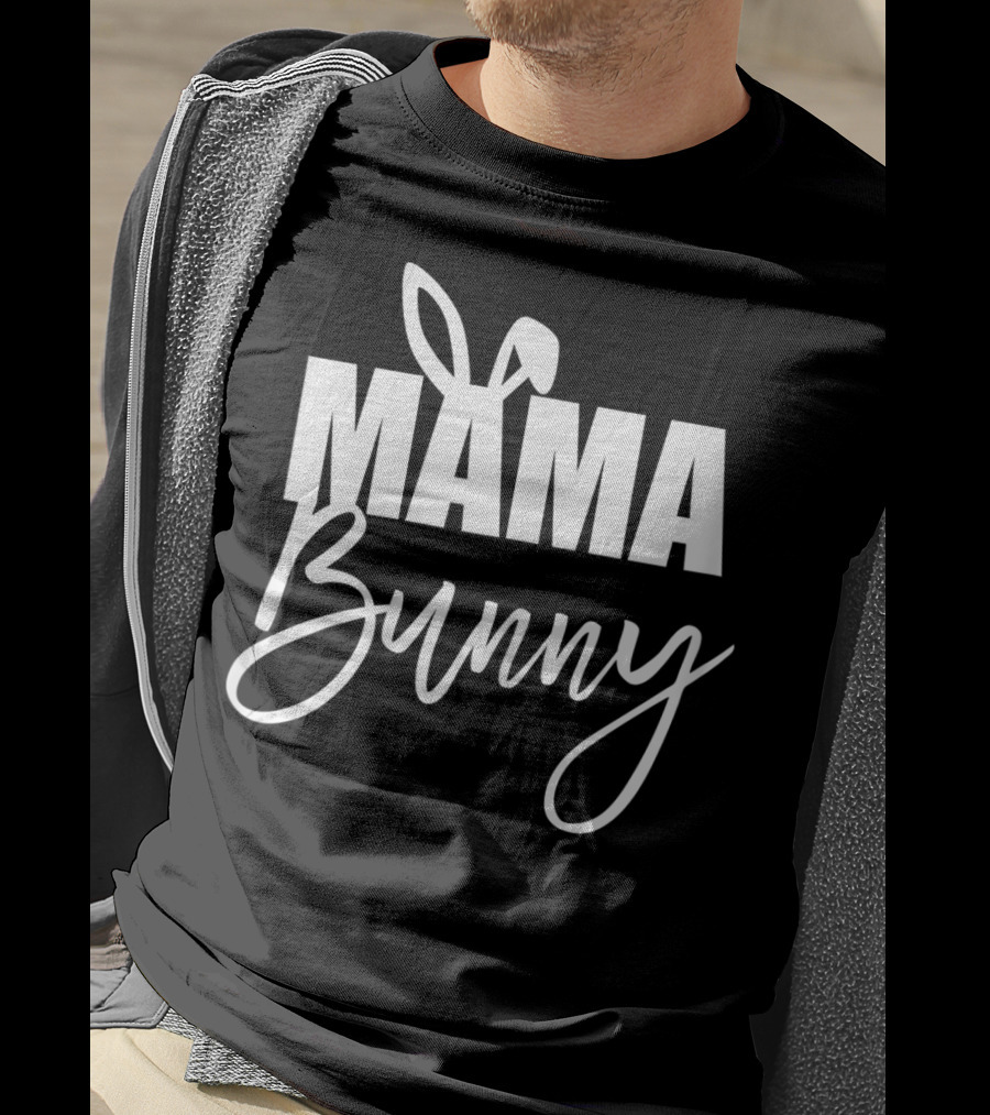 Mama Bunny Cute Easter Basket Stuffer Mama Bunny T-Shirt