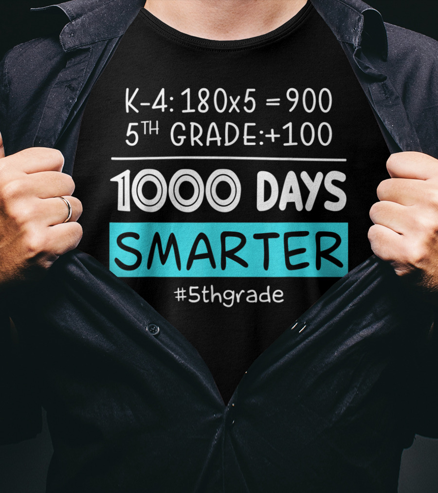 K-4: 180x5 = 900 5th Grade +100 1000 Days Smarter #5thgrade T-Shirt