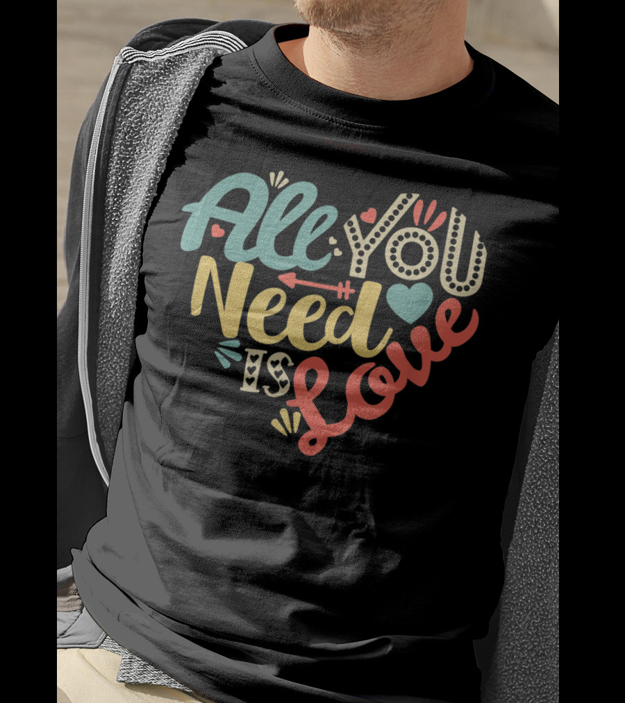 All You Need Is Love Heart Valentines Day T-Shirt
