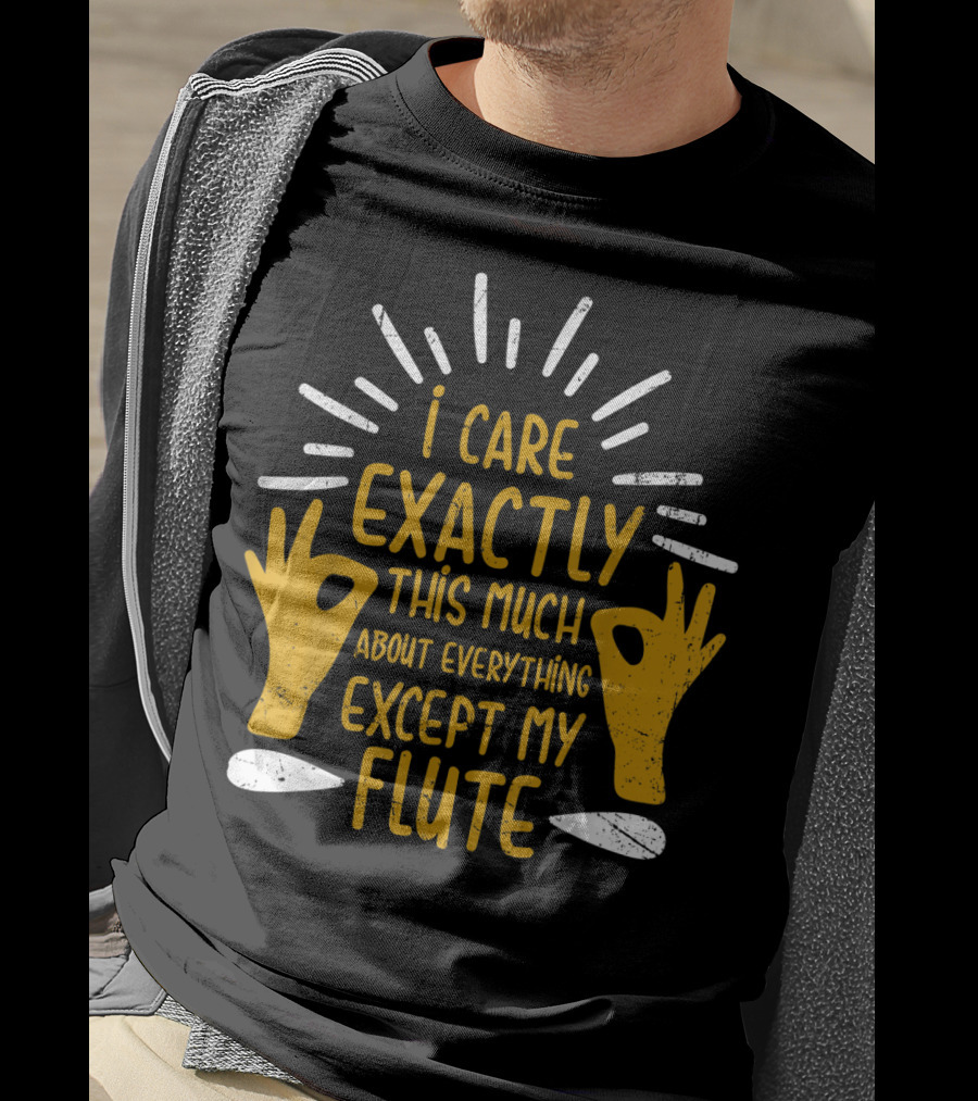 I Care Exactly This Much About Everything Except My Flute Flutist Woodwind Kids T-Shirt
