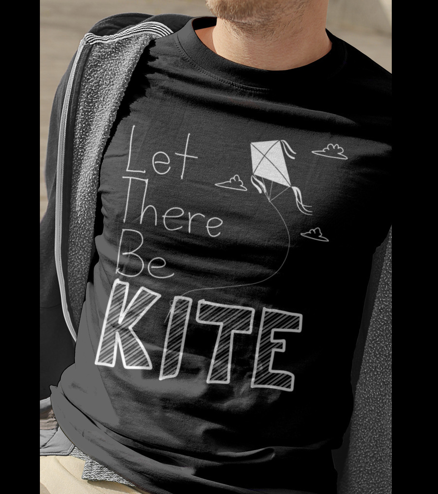 Let There Be Kite Fun With Clouds And Drawings T-Shirt