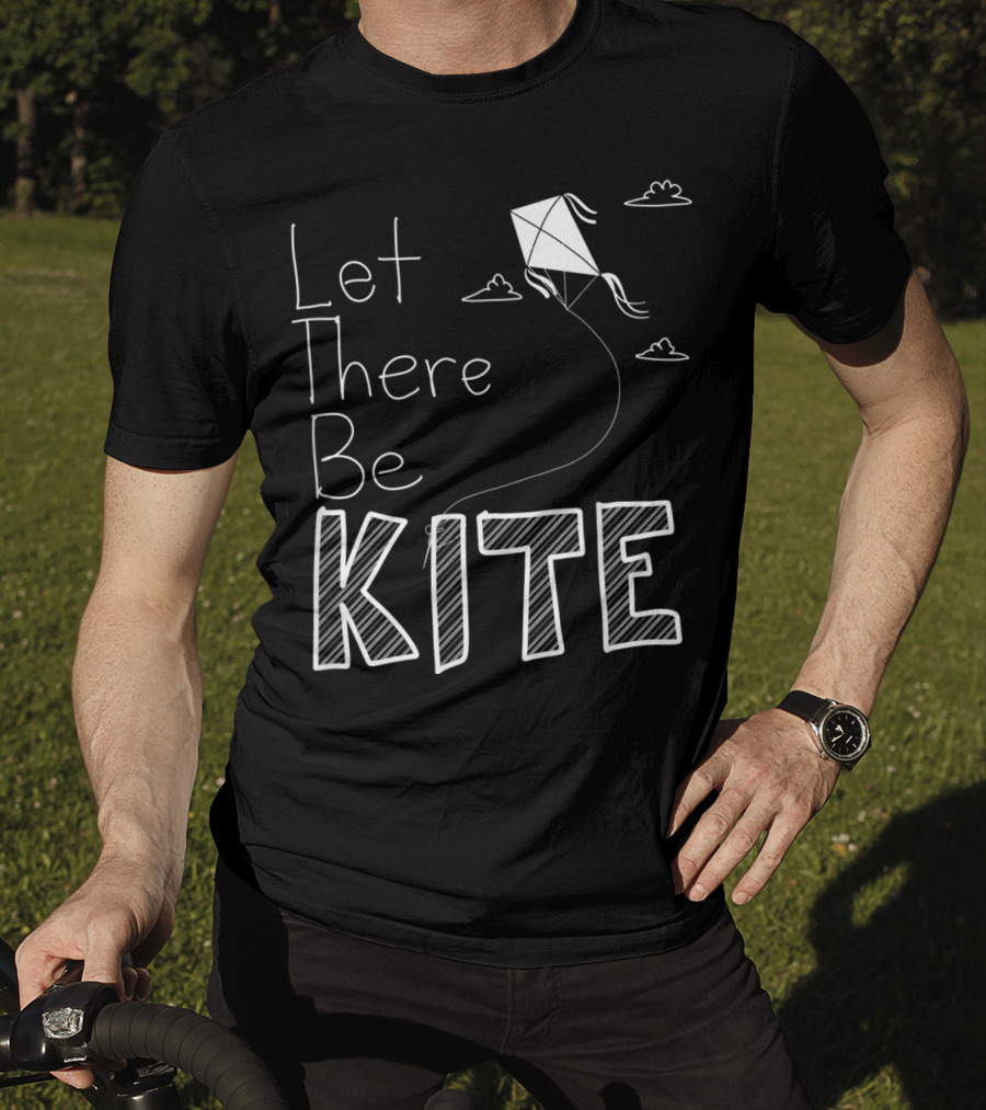 Let There Be Kite Fun With Clouds And Drawings T-Shirt