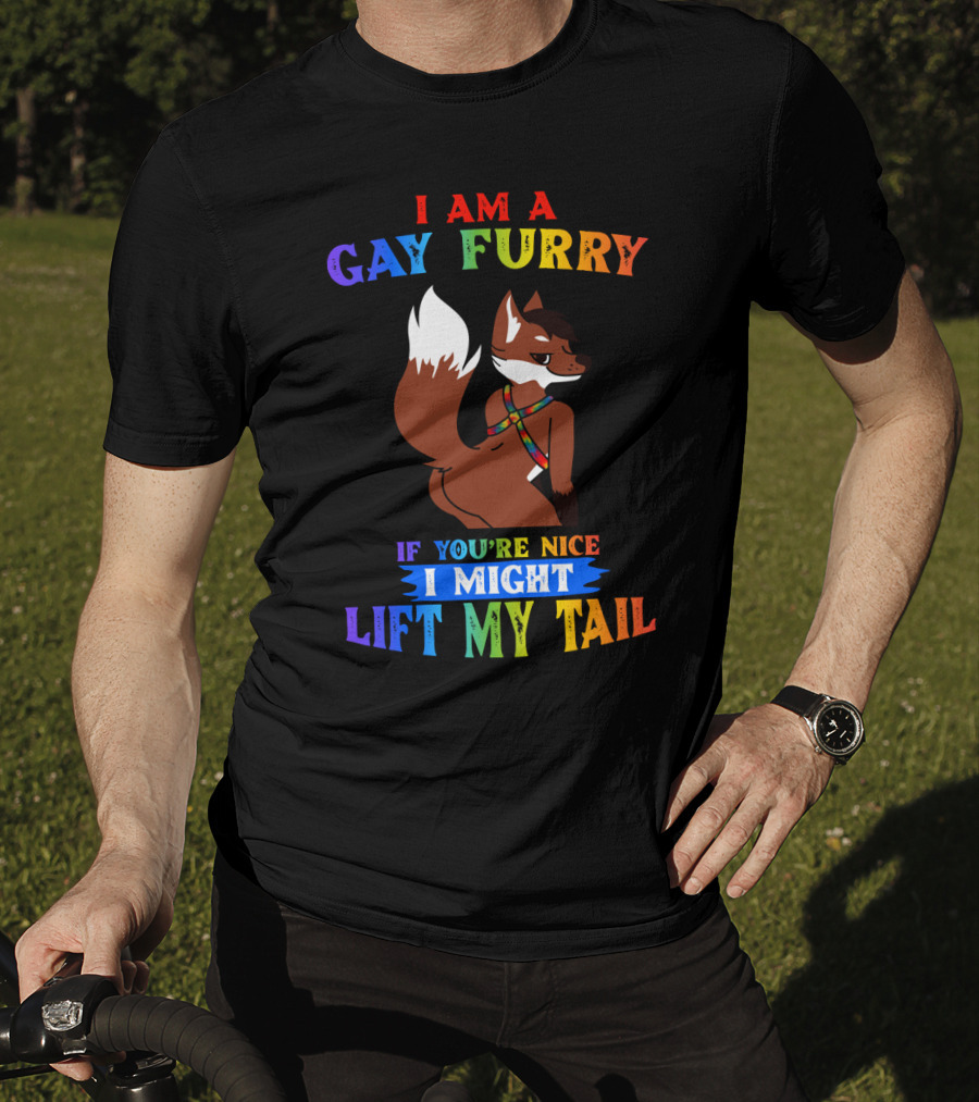 I Am A Gay Furry If You're Nice I Might Lift My Tail Rainbow Colors With Fox Character T-Shirt