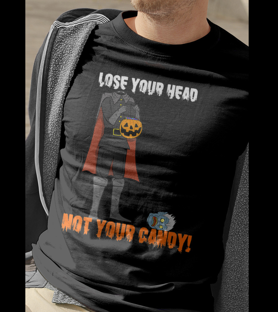 Lose Your Head Not Your Candy Scary Horseman T-Shirt