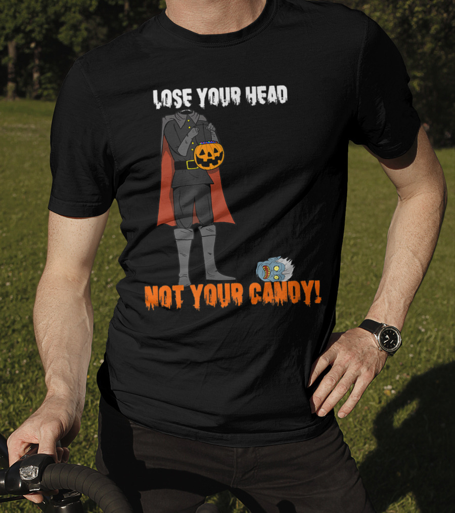 Lose Your Head Not Your Candy Scary Horseman T-Shirt