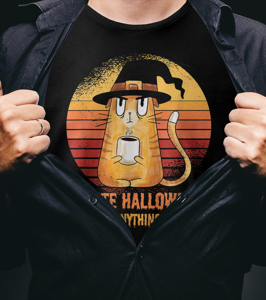 I Hate Halloween And Anything Else Funny Cat Drinking Coffee T-Shirt